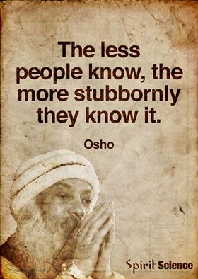 the less people know, the more stubbornly they know it