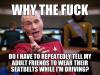 why the fuck do i have to repeatedly tell my adult friends to wear their seatbelt while i'm driving, picard meme