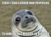 today i saw a drunk man proposing to himself in the mirror, he refused, awkward moment seal, meme