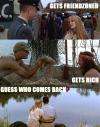 forest gump gets friend zoned, gets rich and guess who comes back