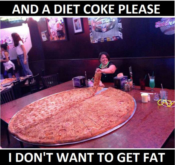 and a diet coke please i don't want to get fat, giant pizza