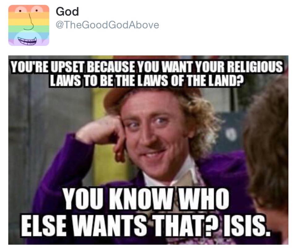 you're upset because you want your religious laws to be the laws of the land?, you know who else wants that? isis, meme