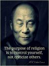 the purpose of religion is to control yourself not criticize others