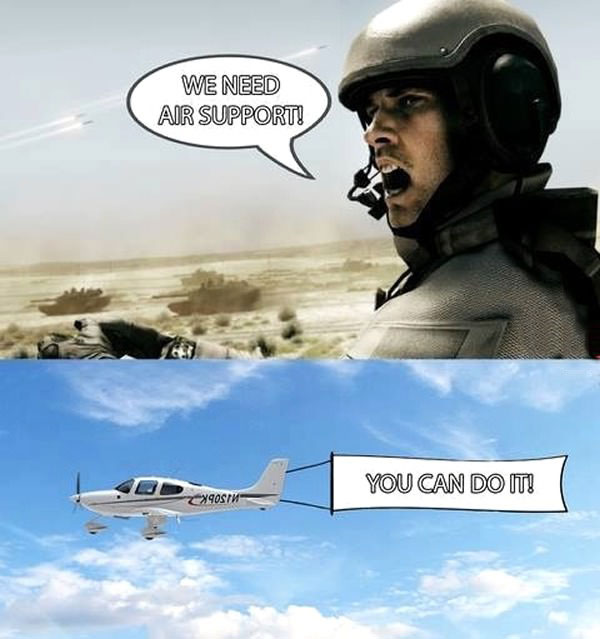 we need air support, you can do it!, taking things literally