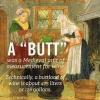 a butt was a medieval unit of measurement, technically a buttload of wine is about 475 litres or 126 galons