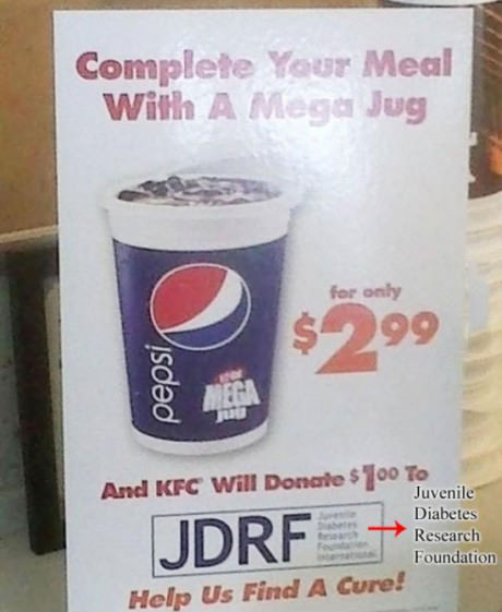 complete your meal with a mega jug and kfc will donate 1$ to juvenile diabetes research foundation, help us find a cure, irony'