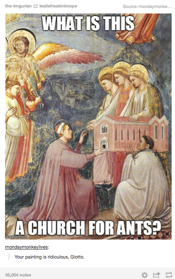 what is this a church for ants?, art history meme