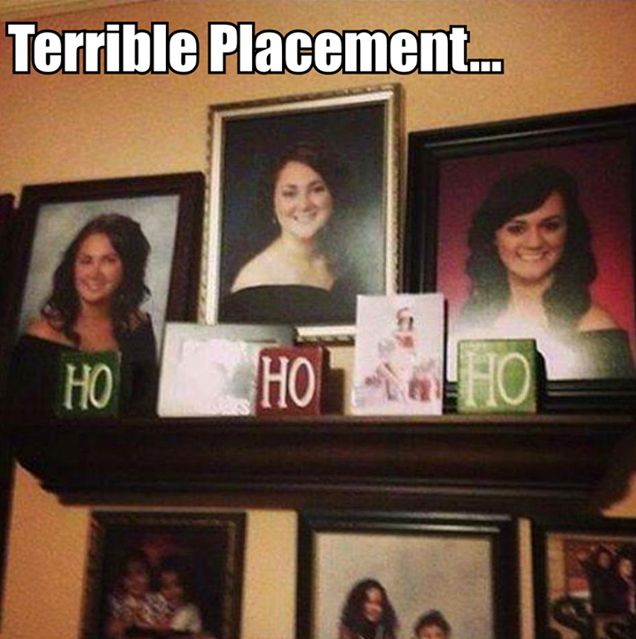 terrible placement, ho ho ho