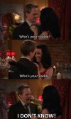 who's your daddy?, who's your daddy?, i don't know, how i met your mother