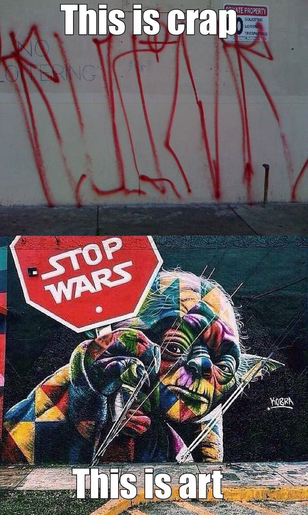this is crap, this is art, yoda with stops wars sign