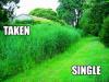 your "lawn" when you are taken and when you are single