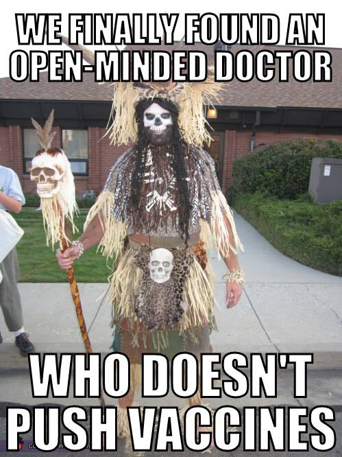 we finally found an open minded doctor, who doesn't push vaccines, voodoo doctor, meme