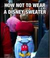 how not to wear a disney sweater, mickey house with head up your ass, meme