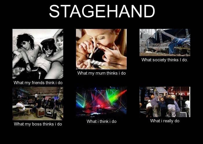 stagehand, expectation versus reality
