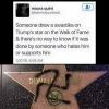 someone drew a swastika on trump's star on the walk of fame & there's no way to know if it was done by someone who hates or supports him