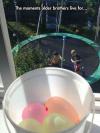 the moments older brothers live for, water balloons above the trampoline