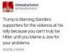 trump is blaming sanders supporters for the violence at his rally because you can't truly be hitler until you blame a jew for your problems