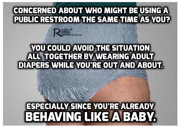 concerned about who might be using a public restroom the same time as you?, you could avoid the situation all together by wearing adult diapers while you're out and about, especially since you're already behaving like a baby