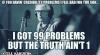 if you haven' credibility problems i feel bad for you son, i got 99 problems, but the truth ain't one, still sanders