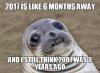 2017 is like 6 months away and i still think 2007 was 3 years ago, awkward moment seal, meme
