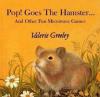 pop goes the hamster, and other fun microwave games, valerie greeley, wtf