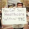 you can't spell healthcare with thc