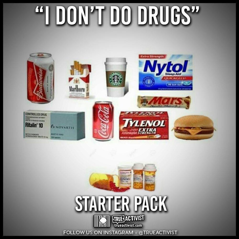 i don't do drugs, starter pack