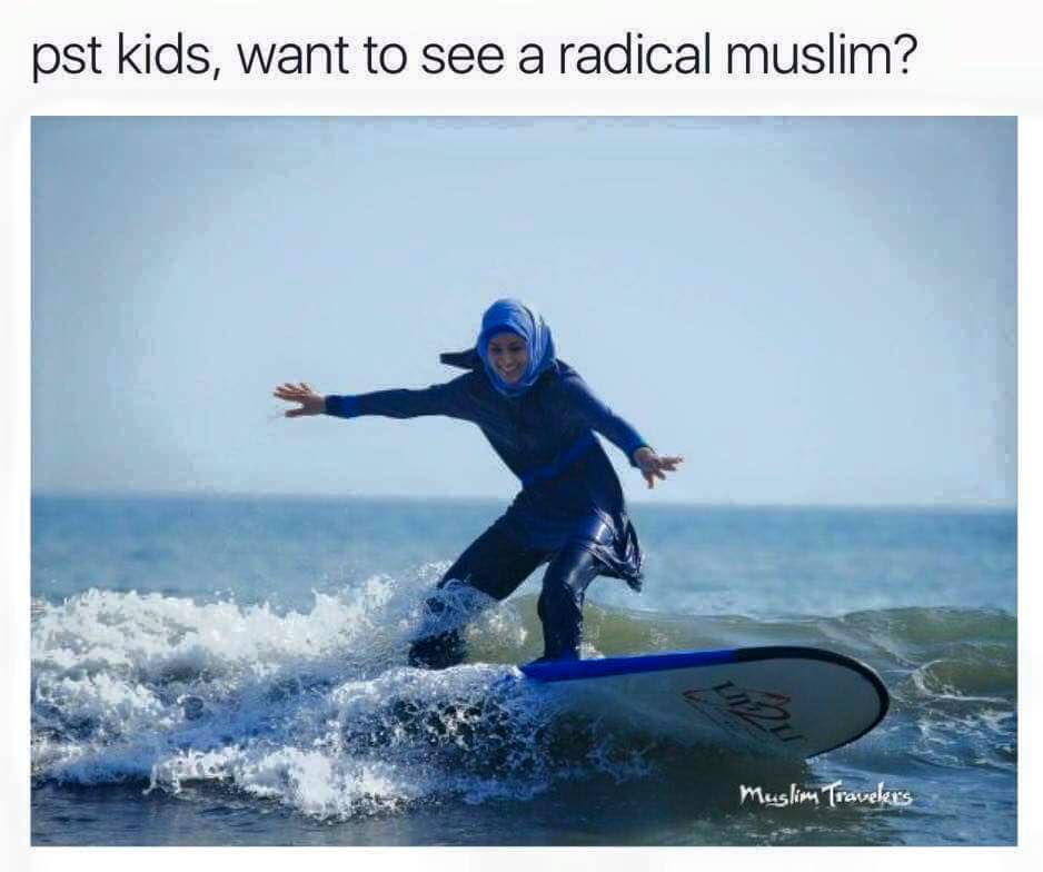 pst kids want to see a radical muslim?, muslim surfer girl