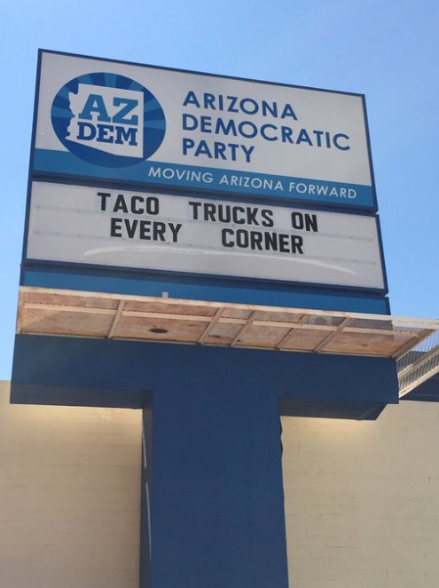 taco trucks on every corner, arizona democratic party billboard