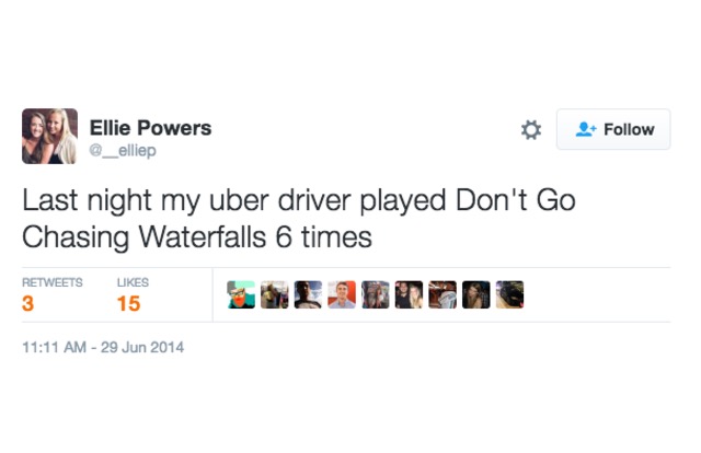 last night my uber driver played don't go chasing waterfalls 6 times