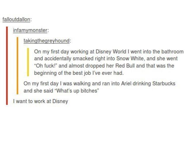 working at disney sounds pretty bad ass