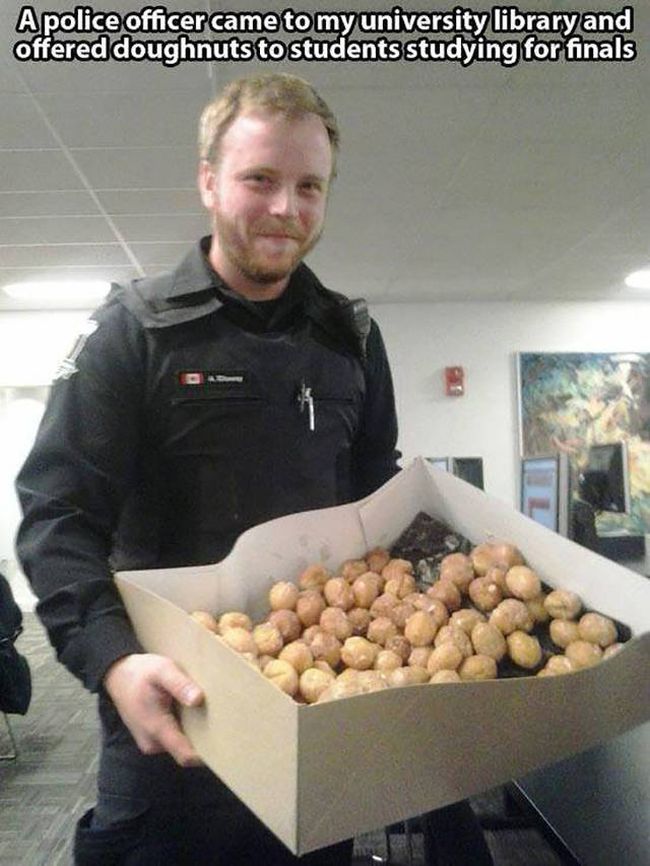 a police officer came to my university library and offered doughnuts to students studying for finals