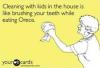 cleaning with kids in the house is like brushing your teeth while eating oreos, ecard