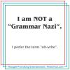 i am not a grammar nazi, i prefer the term alt-write