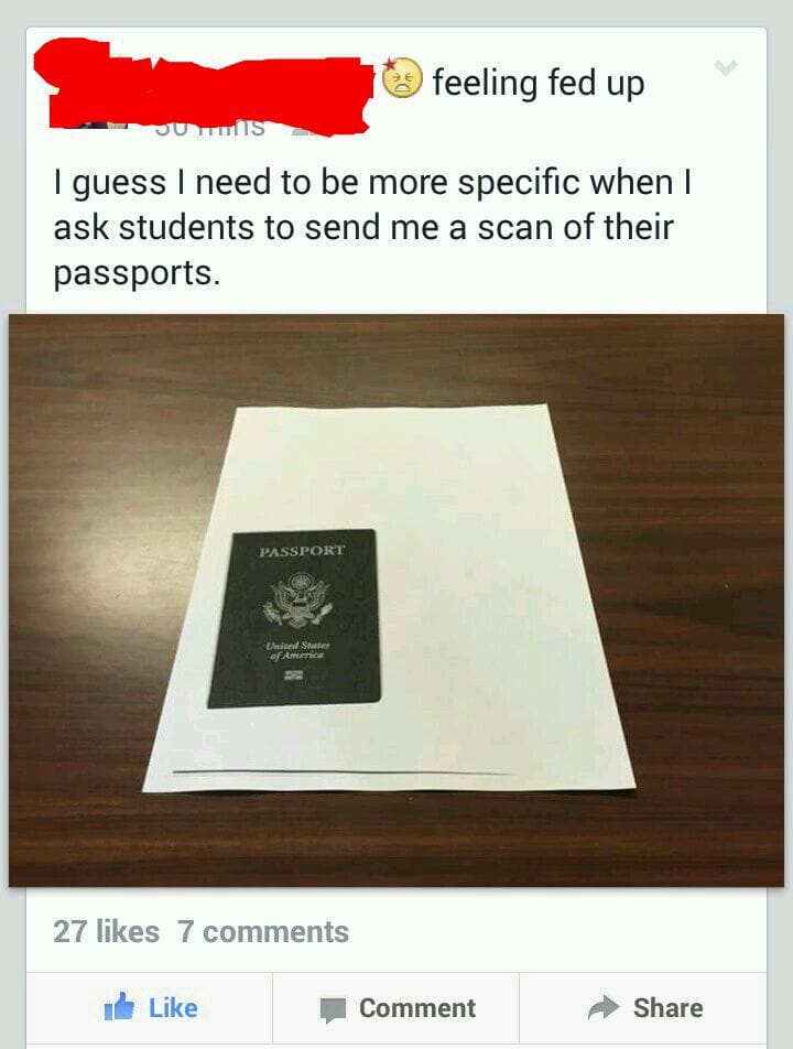 i guess i need to be more specific when i ask students to send me a scan of their passports, closed passport, fail
