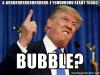 trump is going to run the economy like a wrestling announcer, are you ready to bubble?, meme
