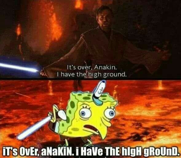 it's over anakin, i have the high ground, spongebob meme