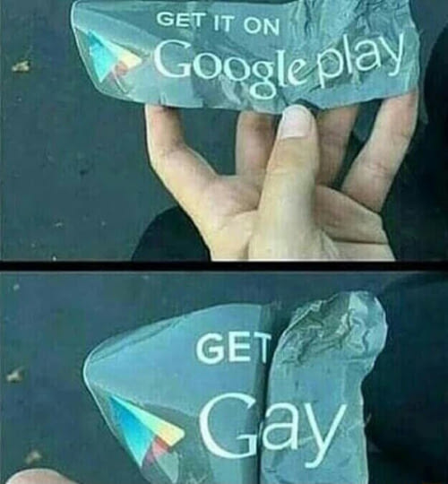 get it on google play, get gay