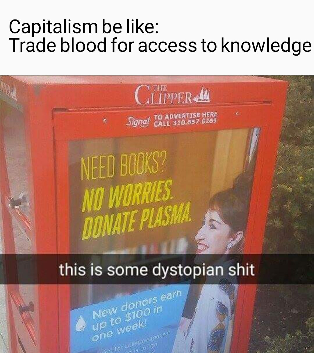 capitalism be like, trade blood for access to knowledge, wtf is going on
