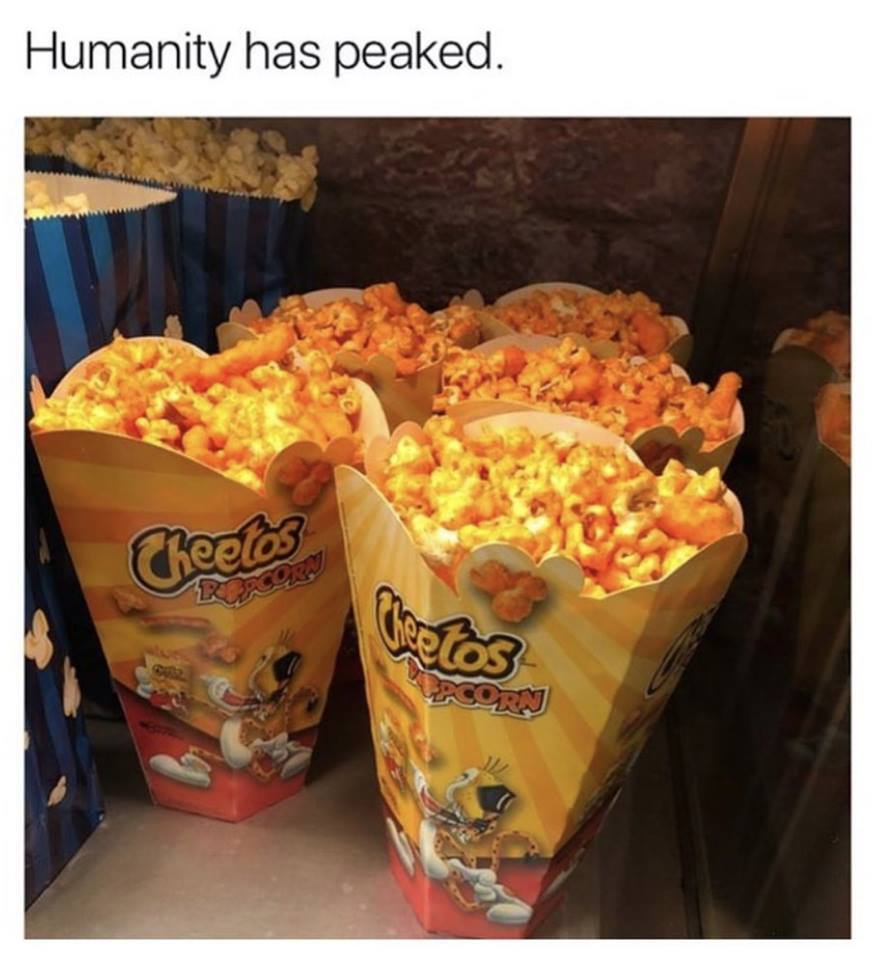 humanity has peaked, cheetos popcorn flavour