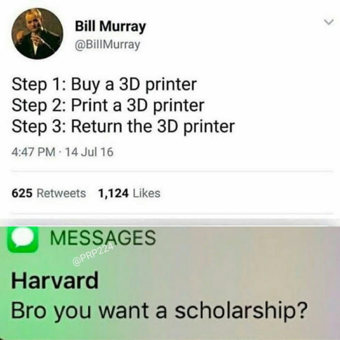 buy a 3d printer, print a 3d printer, return the 3d printer