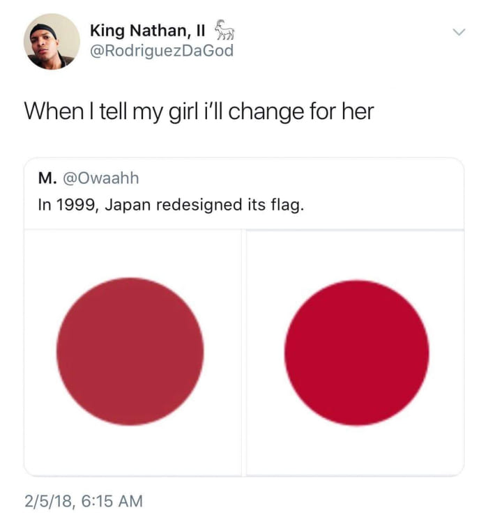 when i tell my girl i'll change for her, japanese flag