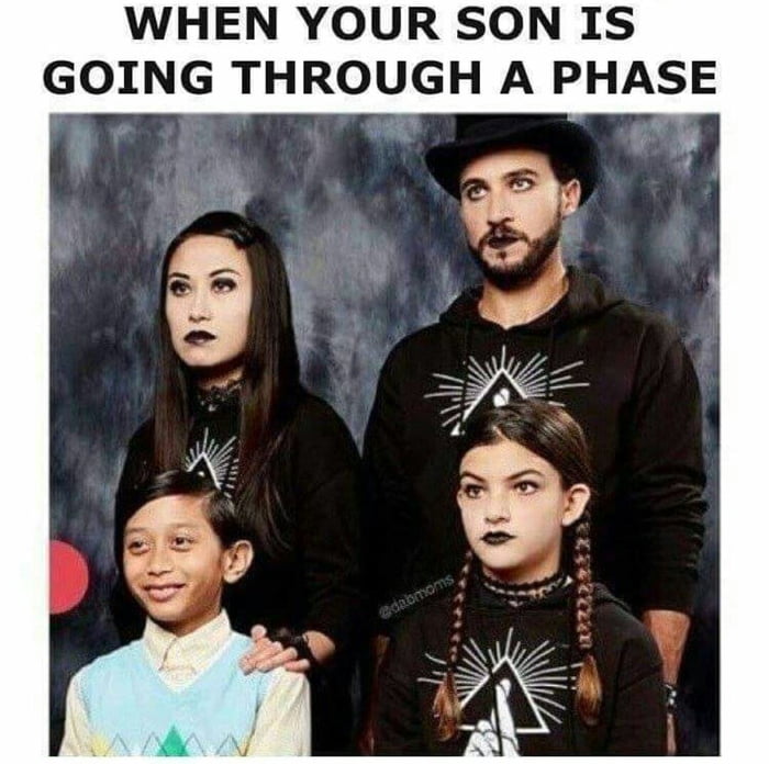 when your son is going through a phase