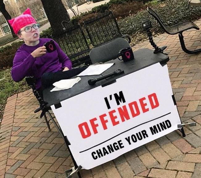 i'm offended, change your mind