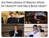 are there photos of macron where he doesn't look like a bond villain?