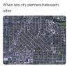 when two city planners hate each other
