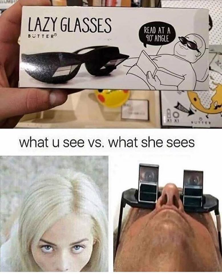 lazy sunglasses, what you see vs what she sees