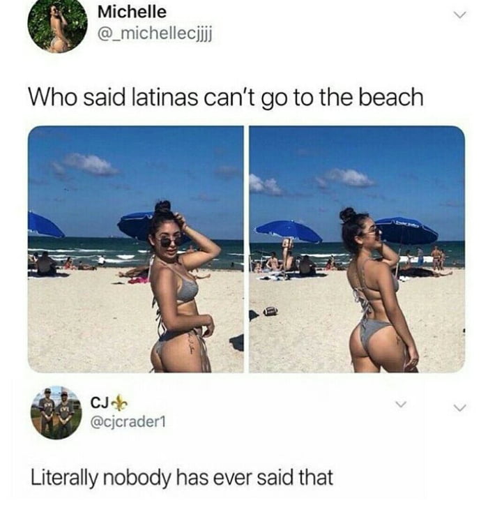 who said latinas can't go to the beach, literally nobody has ever said that