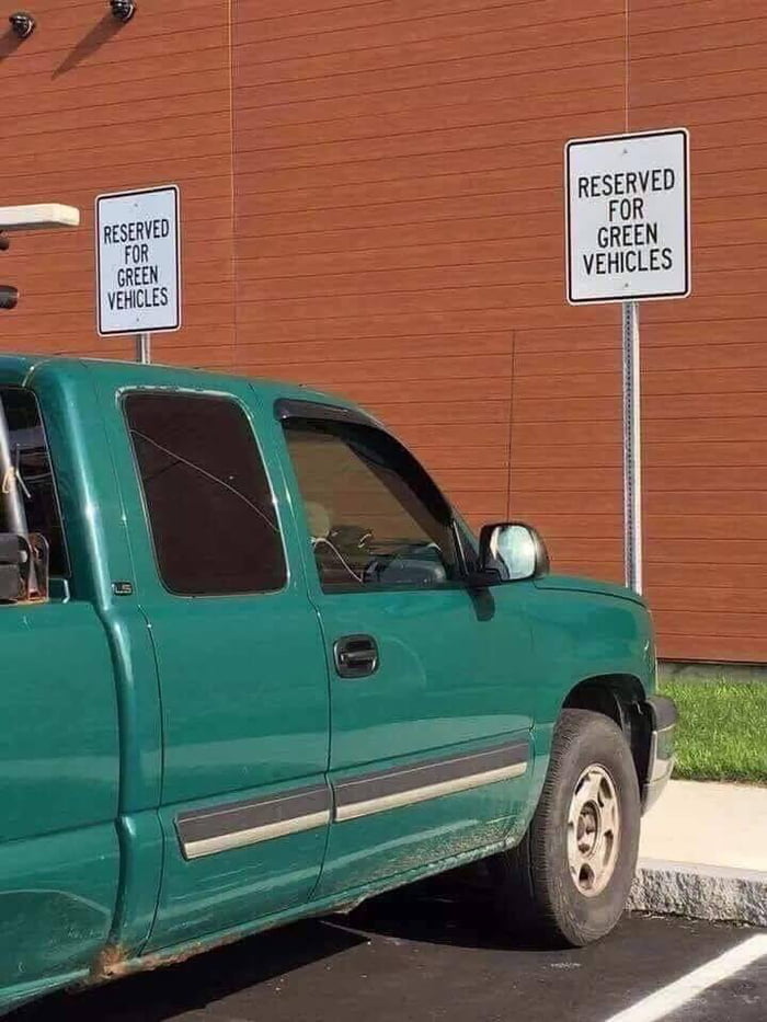 reserved for green vehicles, well he's not wrong