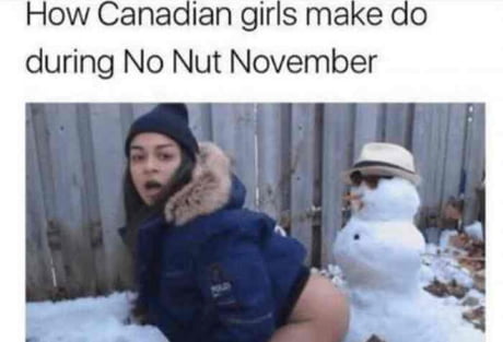 how canadian girls make do during no nut november